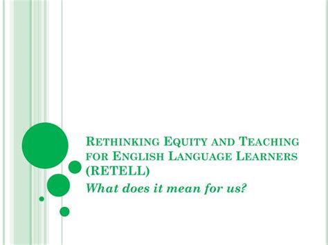 Rethinking Equity and Teaching for English Language Learners 